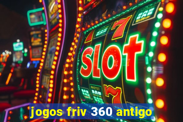 jogos friv 360 antigo